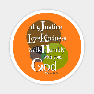 Micah 6:8 Bible Verse Do Justly Love Kindness Walk Humbly Magnet